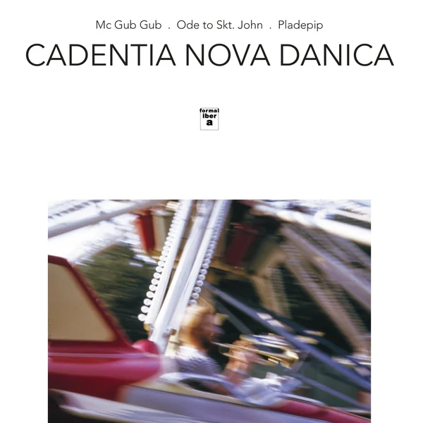 Cadentia Nova Danica - Mc Gub Gub / Ode To Skt John / Pladepip (New Vinyl)