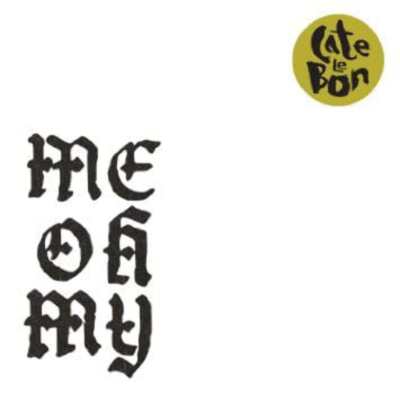 Cate Le Bon - Me Oh My (New Vinyl)