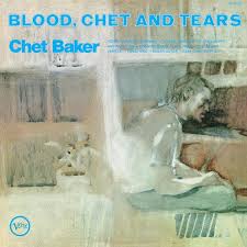 Chet Baker - Blood, Chet and Tears (Verve By Request Series) (New Vinyl)