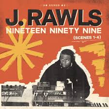 J. Rawls - Nineteen Ninety Nine (Scenes 1-4) (New Vinyl)