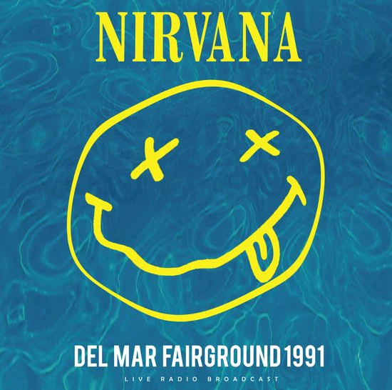 Nirvana - Del Mar Fairground 1991 (Live Radio Broadcast) (New Vinyl)
