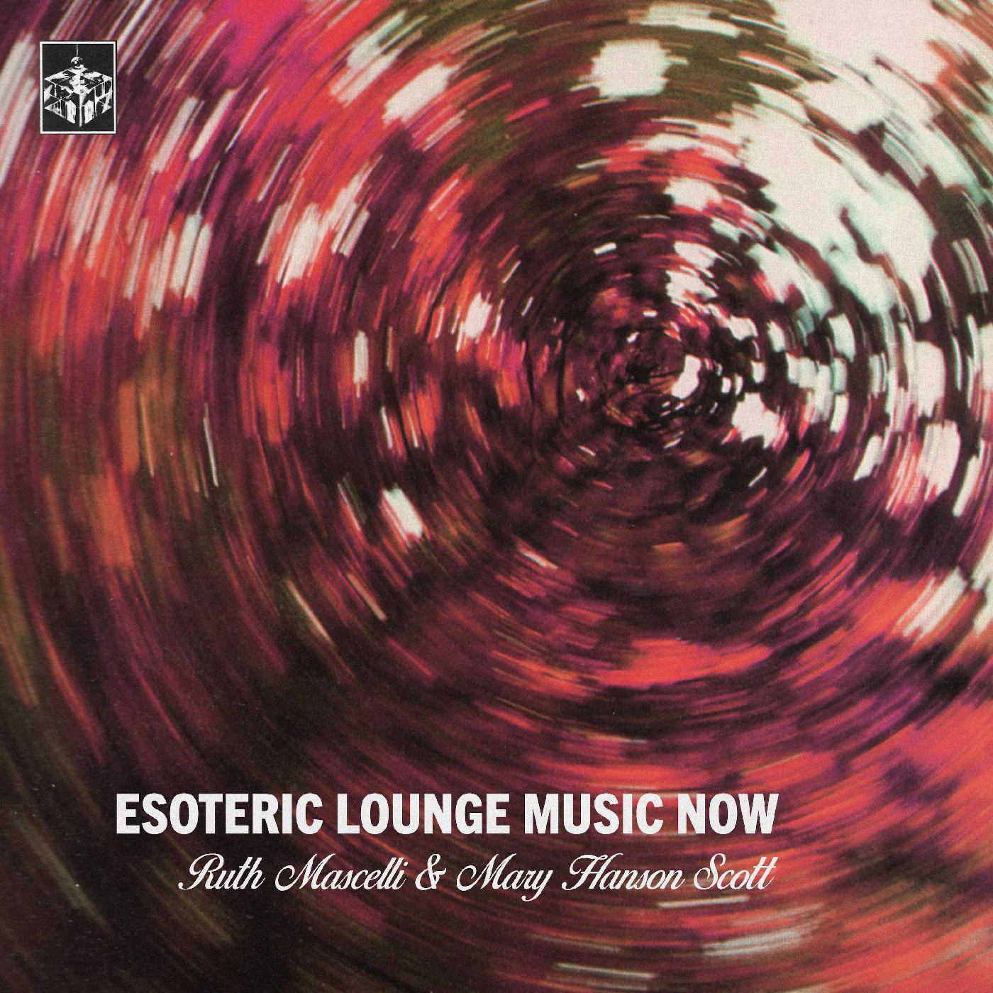 Ruth Mascelli & Mary Hanson Scott - Esoteric Lounge Music Now (New Vinyl)