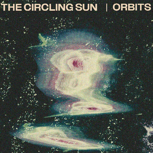 The Circling Sun - Orbits (New Vinyl)
